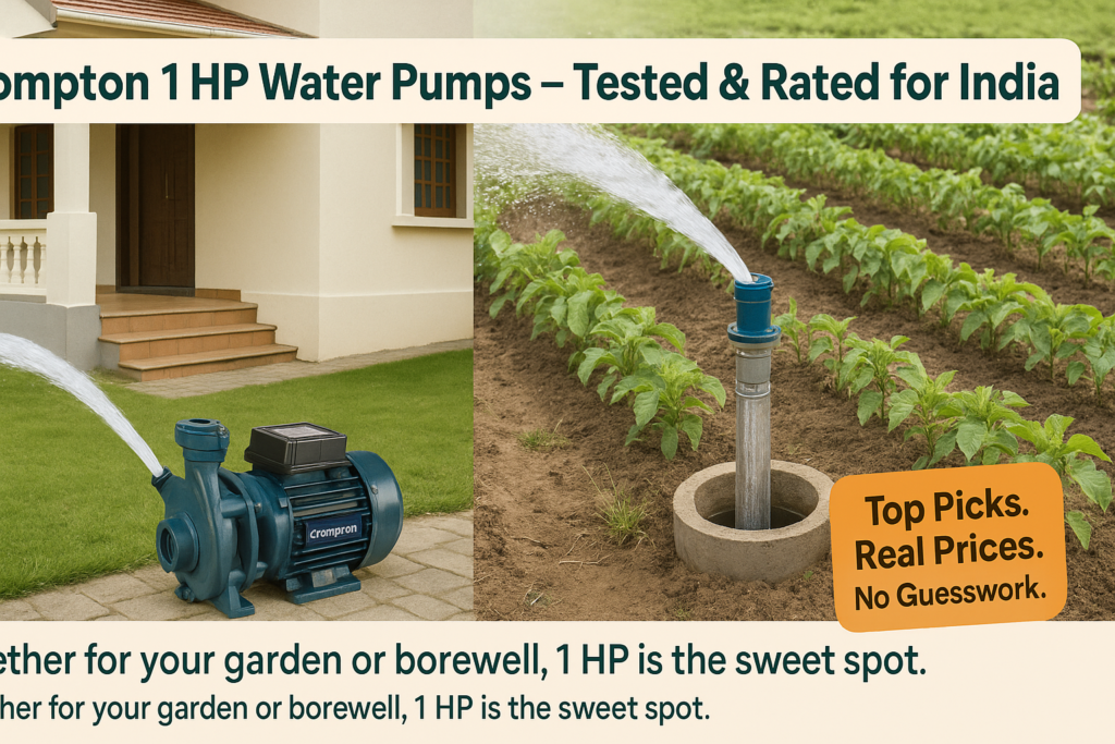 Crompton 1 HP pump in Indian home and field with real use